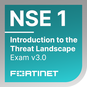 Fortinet NSE 1 Network Security Associate Certification